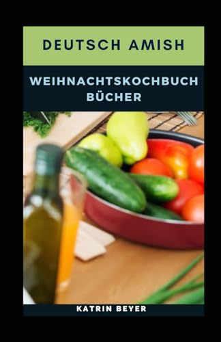 Stock image for Deutsch Amish Weihnachtskochbuch Bcher for sale by GreatBookPrices