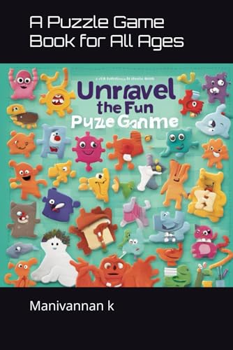 Stock image for Unravel the Fun: A Puzzle Game Book for All Ages for sale by GreatBookPrices