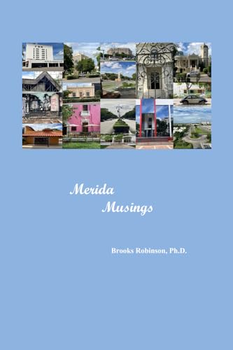 Beispielbild fr Merida Musings: Thoughts about Black American Life from Merida, Mexico zum Verkauf von California Books