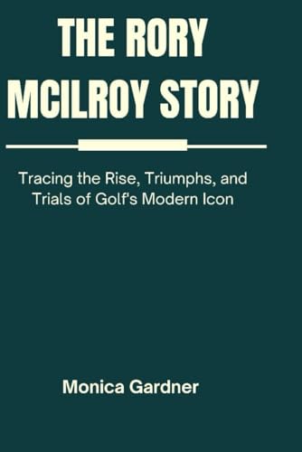Beispielbild fr THE RORY MCILROY STORY zum Verkauf von California Books