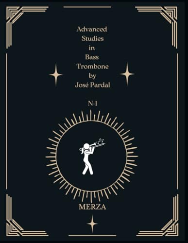 Imagen de archivo de Advanced Studies in Bass Trombone by Jos Pardal N-1: BOSTON (Spanish Edition) a la venta por California Books