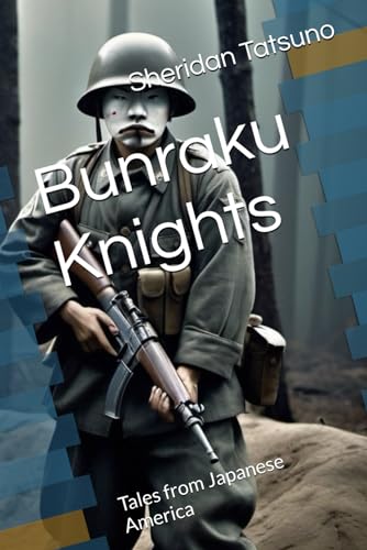 Stock image for Bunraku Knights: Tales from Japanese America for sale by GreatBookPrices