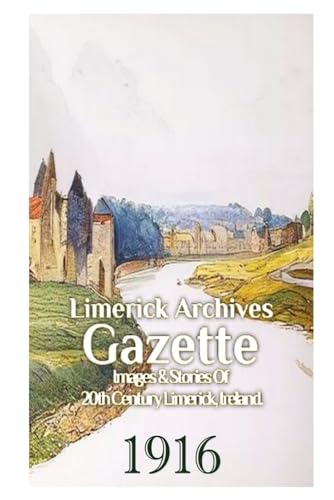 9798323608225: Limerick Archives Gazette: 1916: 17