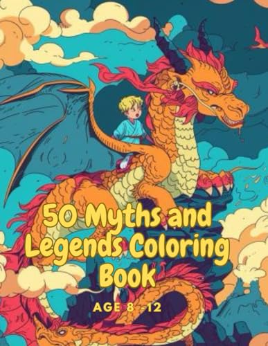 Stock image for 50 Myths and Legends Coloring Book: Coloring Legends: A Mythical Journey for sale by California Books