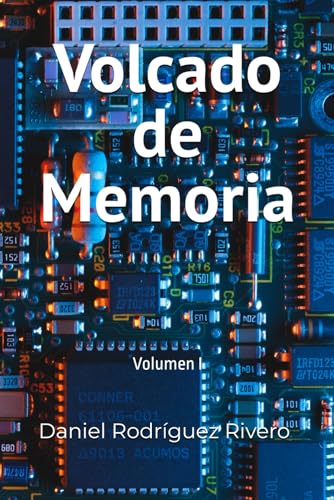 Stock image for Volcado de Memoria: Volumen I for sale by GreatBookPrices