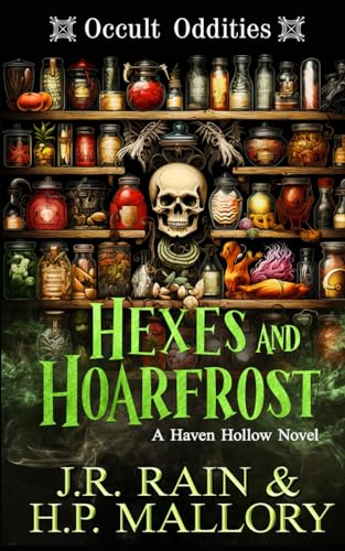 Stock image for Hexes and Hoarfrost: A Paranormal Women's Fiction Novel: (Occult Oddities) (Haven Hollow) for sale by California Books