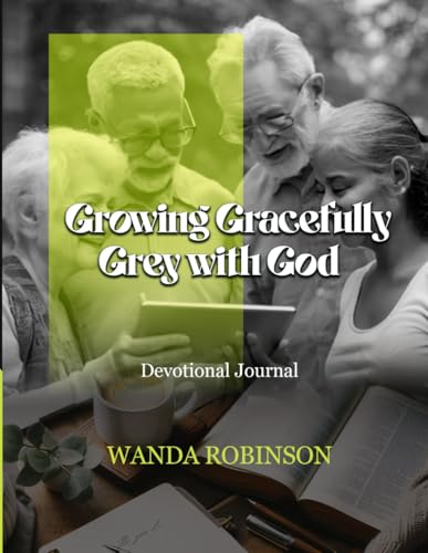 Beispielbild fr Growing Gracefully Grey with God: A Devotional Journal zum Verkauf von California Books