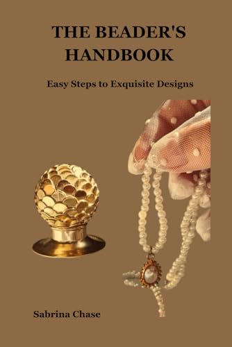 Beispielbild fr THE BEADER'S HANDBOOK: Easy Steps to Exquisite Designs zum Verkauf von California Books