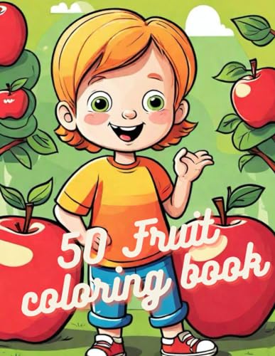 Stock image for 50 fruit coloring book: "50 shades of Fruit :An Kid coloring book" for sale by California Books