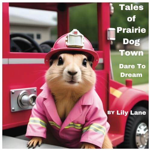 Beispielbild fr Tales of Prairie Dog Town: Dare to Dream zum Verkauf von California Books