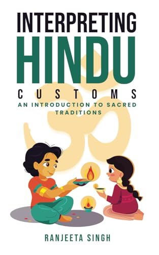 Image d'archives pour Interpreting Hindu Customs: An Introduction To Sacred Traditions (Interpreting Hindu Customs: Bite-Sized Learning) mis en vente par Ria Christie Collections