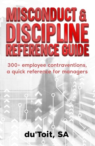 9798323982370: Misconduct & Discipline Reference Guide: Identify 300+ employee contraventions, quick reference guide for supervisors and managers. (Management Essentials for new managers.)