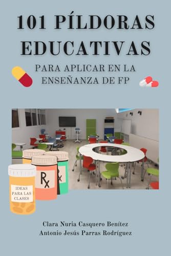 Beispielbild fr 101 pldoras educativas para aplicar en la enseanza de FP (Spanish Edition) zum Verkauf von California Books
