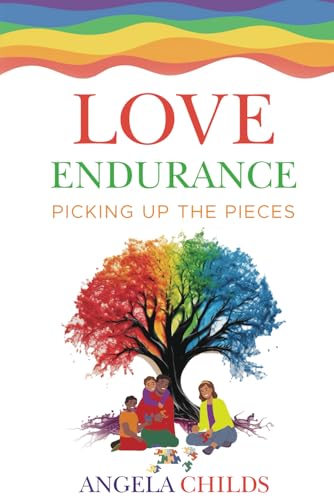 Stock image for Love Endurance: Picking up the pieces for sale by California Books