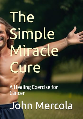 9798324279981: The Simple Miracle Cure: A Healing Exercise for Cancer