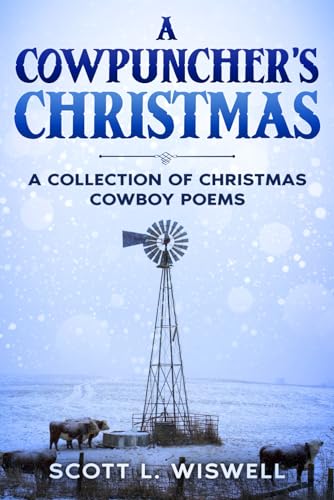 Stock image for A Cowpuncher's Christmas: A Collection of Christmas Cowboy Poems for sale by California Books