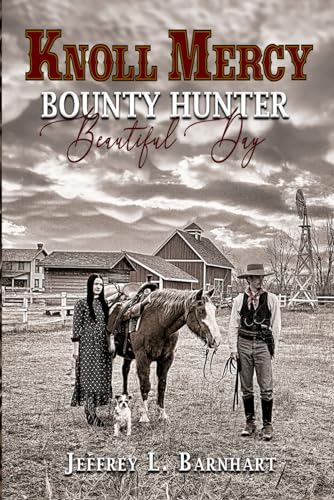 Stock image for Knoll Mercy, Bounty Hunter:: Beautiful Day for sale by California Books