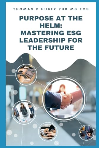 Stock image for Purpose at the Helm: Mastering ESG Leadership for the Future for sale by California Books