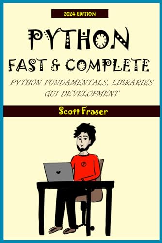 Stock image for Python: FAST & COMPLETE: Python Fundamentals, Libraries and GUI Development for sale by GreatBookPrices