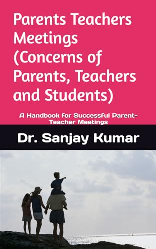 Stock image for Parents Teachers Meetings (Concerns of Parents, Teachers and Students): A Handbook for Successful Parent-Teacher Meetings for sale by California Books