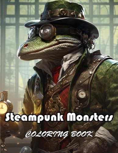 Stock image for Steampunk Monsters Coloring Book: 100+ New and Exciting Designs Suitable for All Ages for sale by California Books