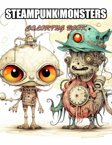 Stock image for Steampunk Monsters Coloring Book: High Quality and Unique Colouring Pages for sale by California Books