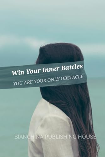 Beispielbild fr Win Your Inner Battles: You are your only obstacle (Women Entrepreneurship) zum Verkauf von ALLBOOKS1