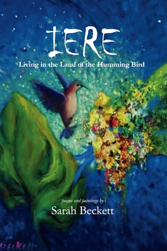 Stock image for Iere: Living in the Land of the Humming Bird for sale by California Books