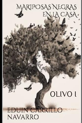 9798325081743: MARIPOSAS NEGRAS EN LA CASA: OLIVO I: 2