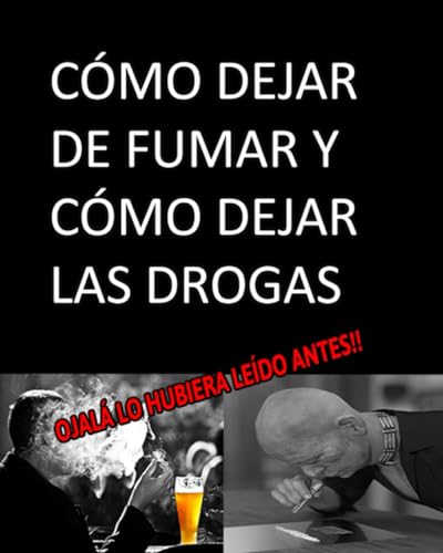 Imagen de archivo de CMO DEJAR DE FUMAR Y CMO DEJAR LAS DROGAS ojal lo hubiera ledo antes a la venta por GreatBookPrices