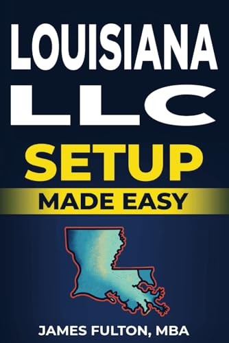 Stock image for Louisiana LLC Setup Made Easy! for sale by California Books