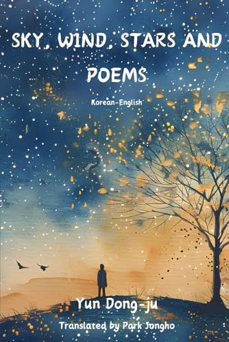 Stock image for Sky, Wind, Stars and Poems: Korean-English for sale by Ria Christie Collections