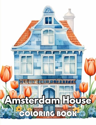 Imagen de archivo de Amsterdam House Coloring Book: 100+ New Designs Great Gifts for All Fans a la venta por California Books