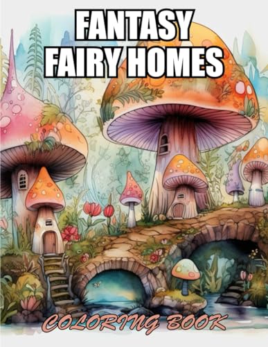 Stock image for Fantasy Fairy Homes Coloring Book: High Quality and Unique Colouring Pages for sale by California Books