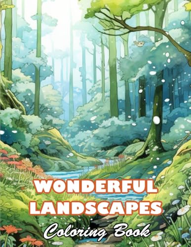 Stock image for Wonderful Landscapes Coloring Book: 100+ High-Quality and Unique Colouring Pages for sale by California Books