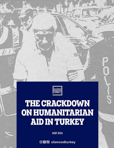 Stock image for The Crackdown on Humanitarian Aid in Turkey - Report for sale by California Books