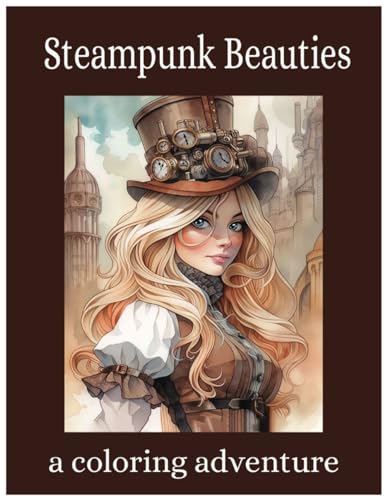 Stock image for Steampunk Beauties: A Coloring Adventure for sale by California Books