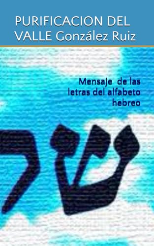 Stock image for Mensaje de las letras del alfabeto hebreo (Spanish Edition) for sale by California Books