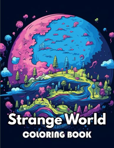 Imagen de archivo de Strange World Coloring Book: Beautiful and High-Quality Design To Relax and Enjoy a la venta por California Books