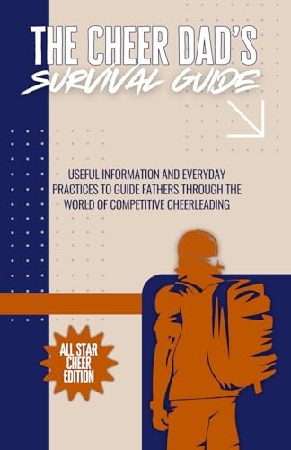 Stock image for The Cheer Dad's Survival Guide: All Star Cheer Edition for sale by Ria Christie Collections