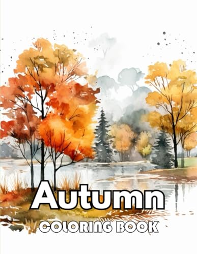 Stock image for Autumn Coloring Book for Adults: Beautiful and High-Quality Design To Relax and Enjoy for sale by California Books