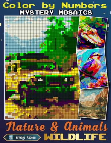 Immagine dell'editore per Mystery Mosaics Color By Numbers Nature and Animals Wildlife: Pixel Art Activity Adult Coloring Book with Landscape Jungle, Mountain, Camp, Elephant, ... Many More for Relaxation and Stress Relief venduto da California Books