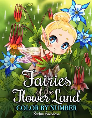 Beispielbild fr Fairies of the Flower Land: Color by Number Coloring Book for Adults featuring whimsical, enchanted and magical fairy illustrations for relaxation and mindfulness zum Verkauf von medimops