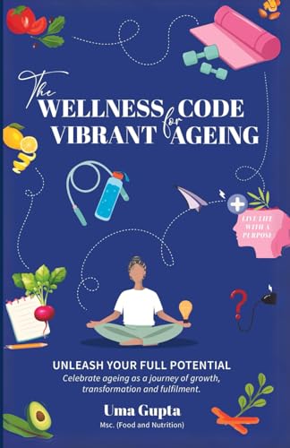 9798326341952: The Wellness Code For Vibrant Ageing