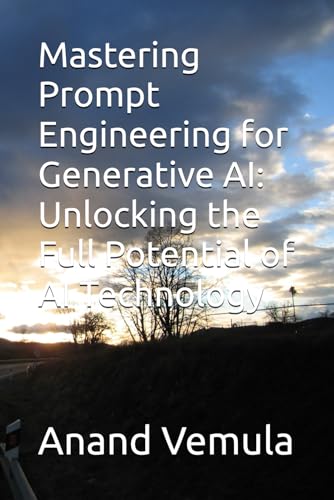 Immagine dell'editore per Mastering Prompt Engineering for Generative AI: Unlocking the Full Potential of AI Technology venduto da Ria Christie Collections