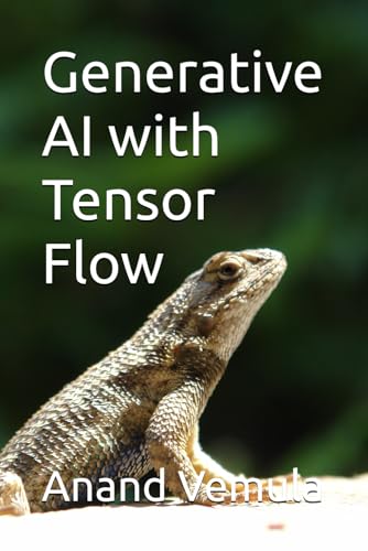 9798326508874: Generative AI with Tensor Flow