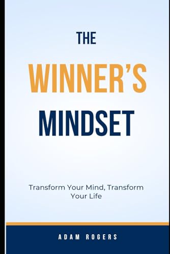 Stock image for The Winner's Mindset: Transform Your Mind, Transform Your Life for sale by Ria Christie Collections