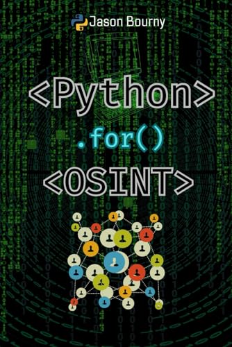 9798326588531: Python for OSINT: Tracking and Profiling Targets