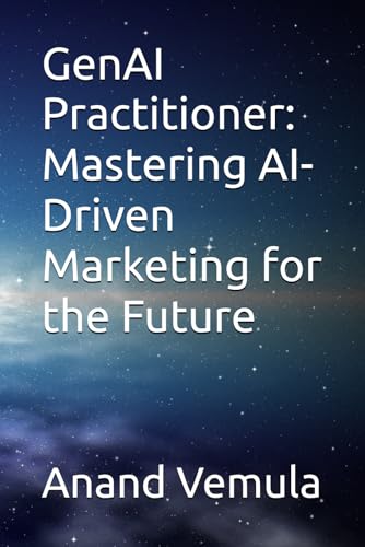 Beispielbild fr GenAI Practitioner: Mastering AI-Driven Marketing for the Future zum Verkauf von Ria Christie Collections