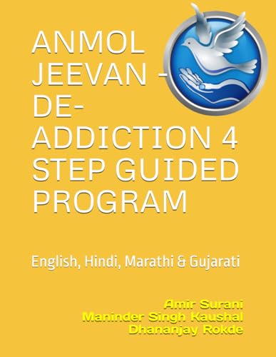 Stock image for ANMOL JEEVAN - DE-ADDICTION 4 STEP GUIDED PROGRAM: ENglish, Hind, Marathi & Gujarati for sale by Ria Christie Collections